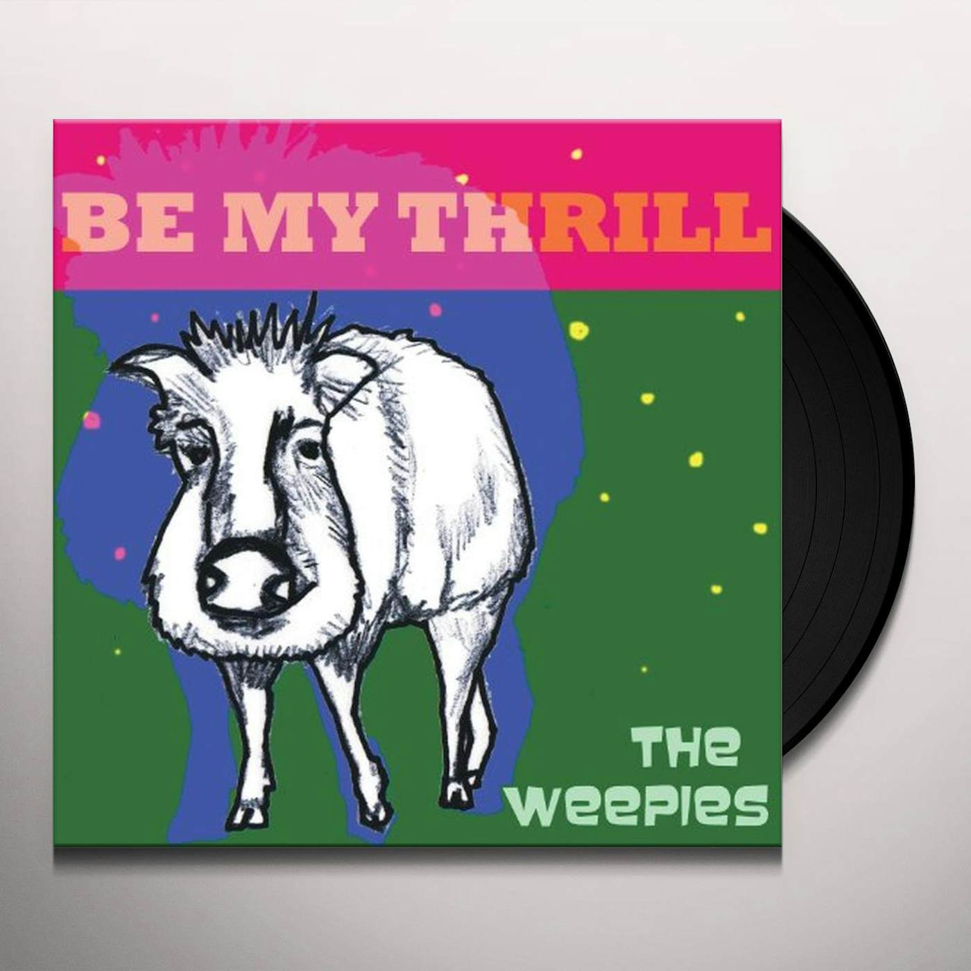 The Weepies Be My Thrill Vinyl Record