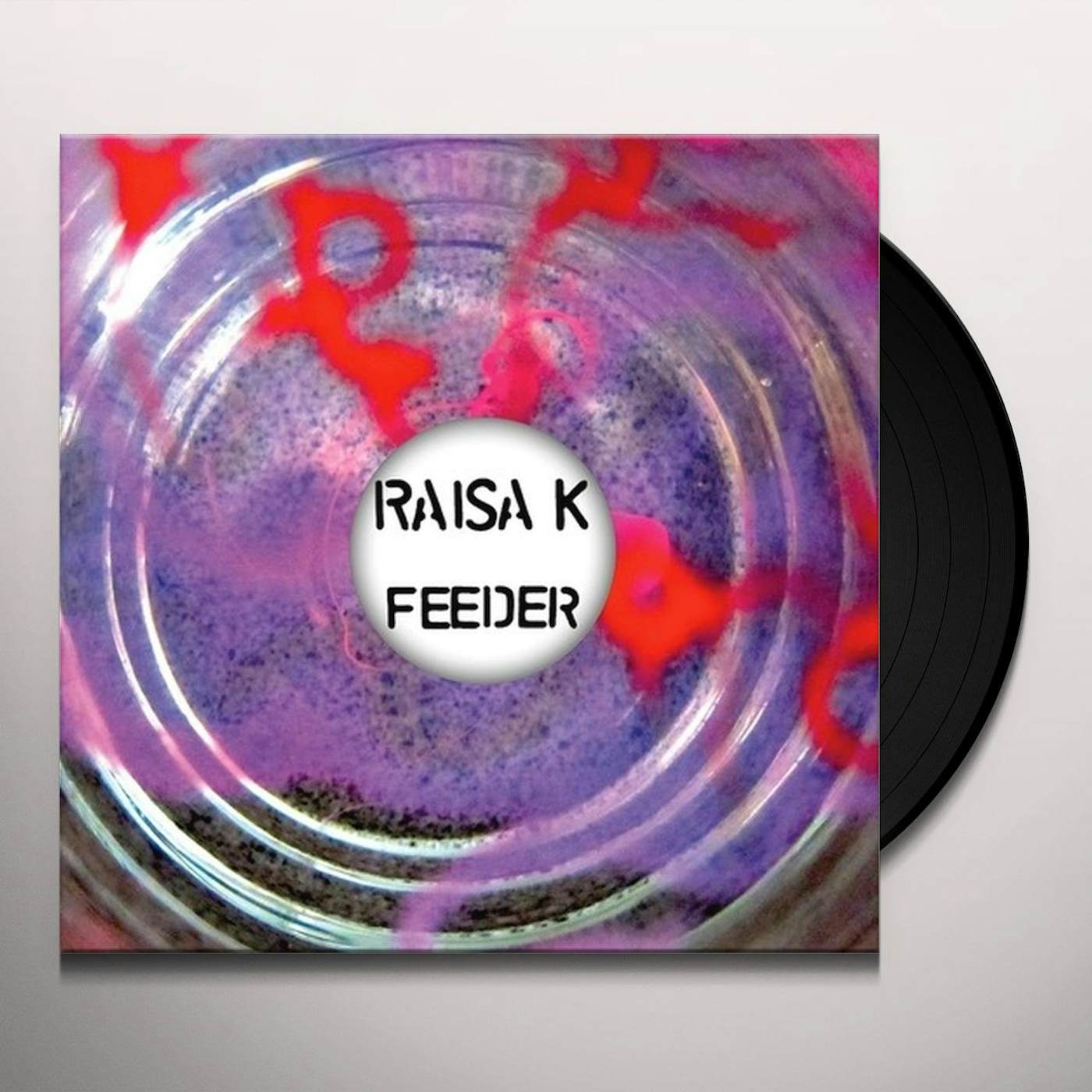 Raisa K Feeder Vinyl Record