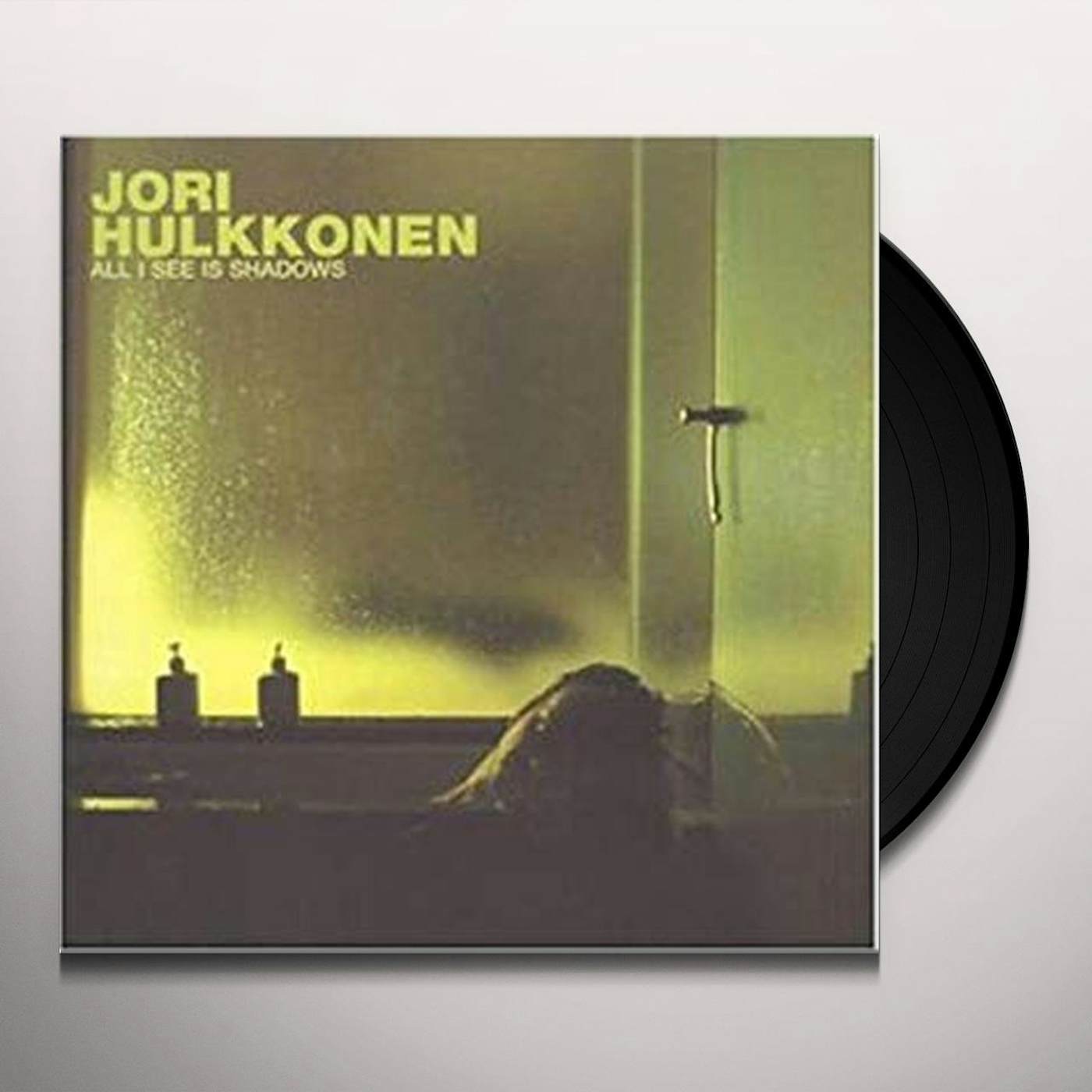 Jori Hulkkonen All I See Is Shadows Vinyl Record