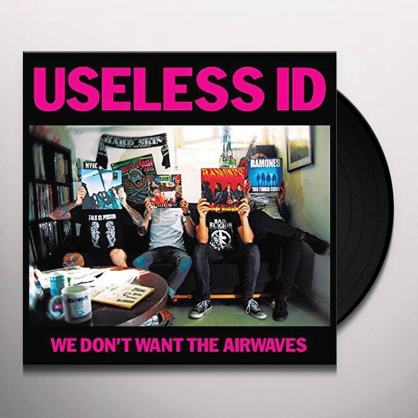 Useless Id We Don't Want the Airwaves Vinyl Record
