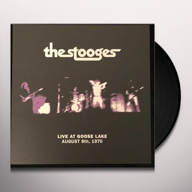 The Stooges Live At Goose Lake: August 8 Th 1970 Vinyl Record