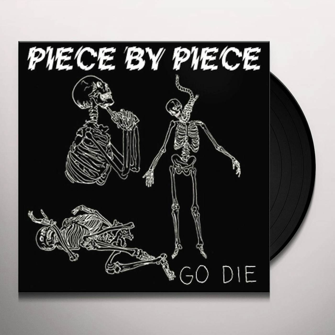 Piece By Piece Go Die Vinyl Record