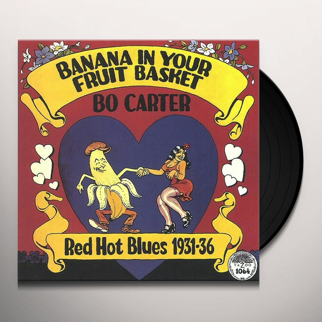 Bo Carter BANANA IN YOUR FRUIT BASKET: RED HOT BLUES 1931: 1936