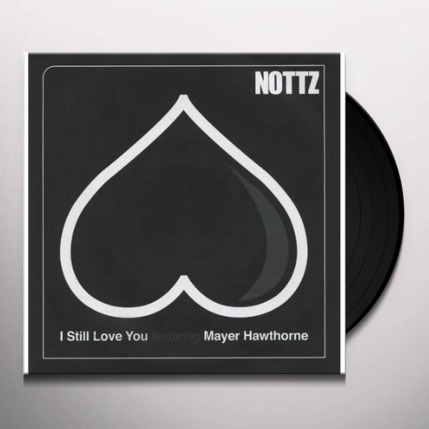 Nottz I STILL LOVE YOU Vinyl Record