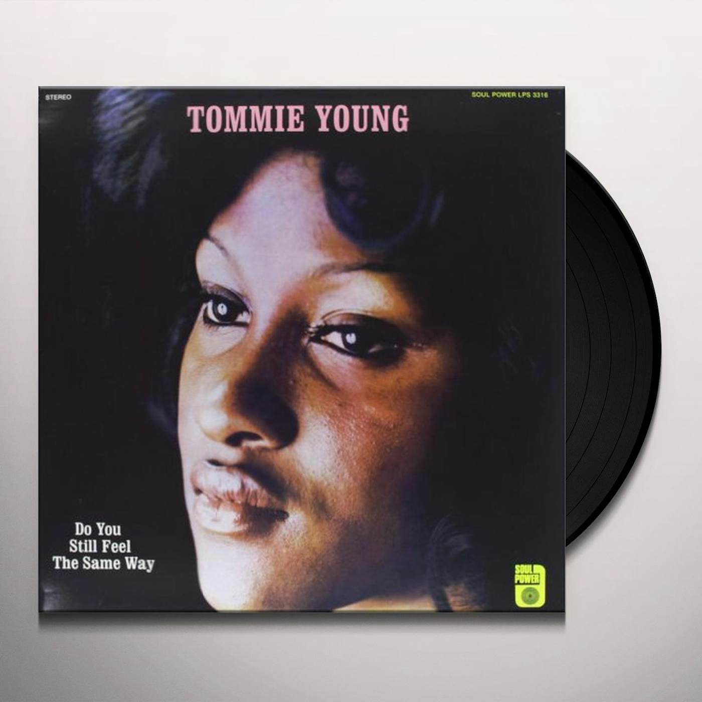 Tommie Young DO YOU STILL FEEL THE SAME WAY Vinyl Record