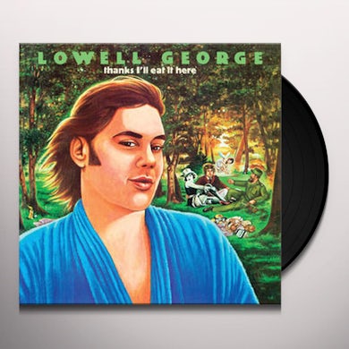 Lowell George THANKS I'LL EAT IT HERE Vinyl Record
