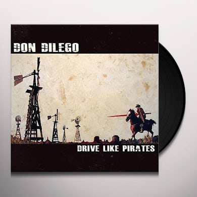 Don Dilego DRIVE LIKE PIRATES Vinyl Record