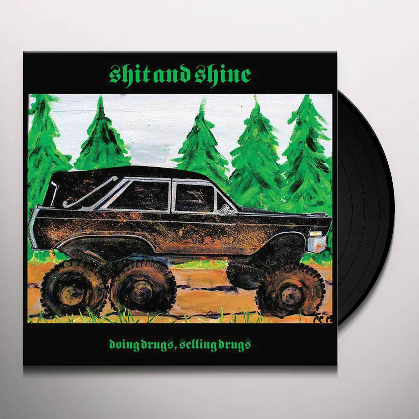 Shit And Shine DOING DRUGS SELLING DRUGS Vinyl Record