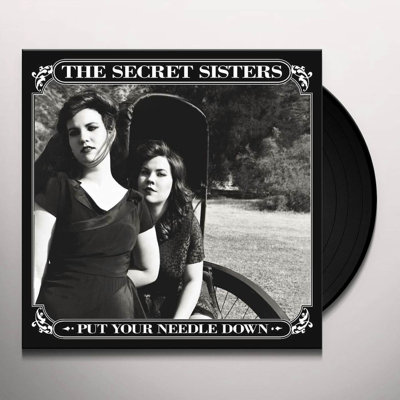 The Secret Sisters Put Your Needle Down Vinyl Record