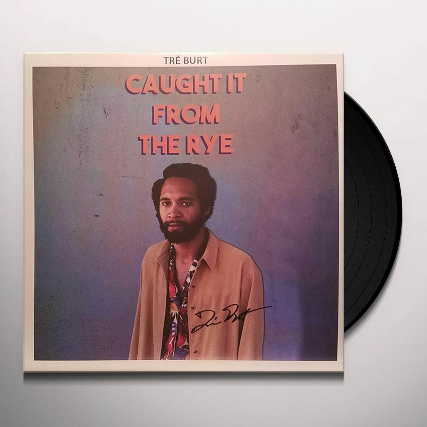 Tré Burt Caught It from the Rye Vinyl Record