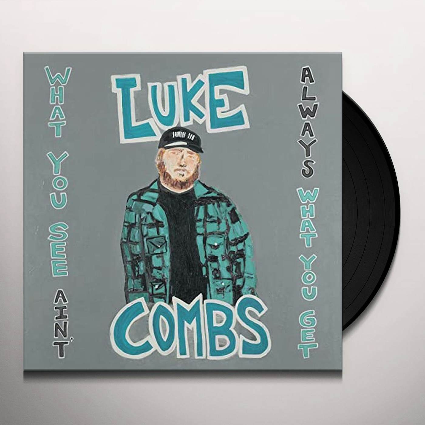 Luke Combs WHAT YOU SEE AIN'T ALWAYS WHAT YOU GET Vinyl Record