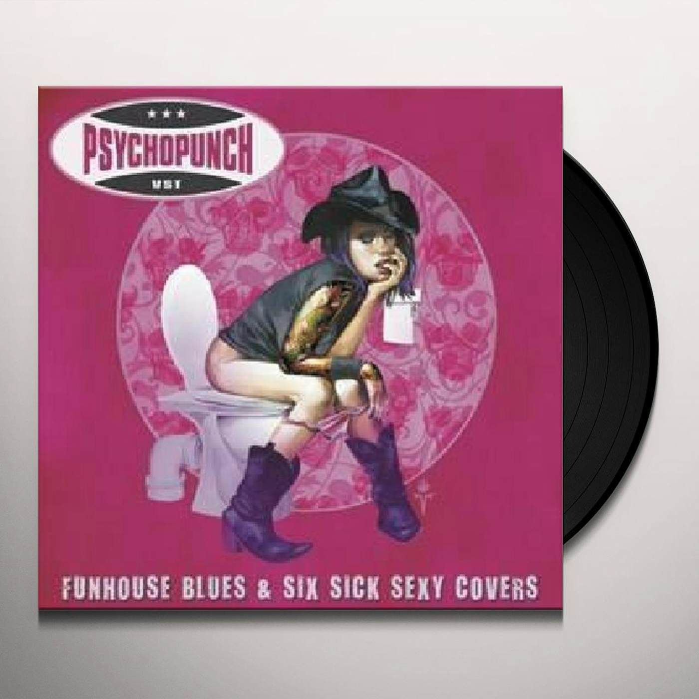 Psychopunch FUNHOUSE BLUES & SIX SICK SEXY COVERS Vinyl Record