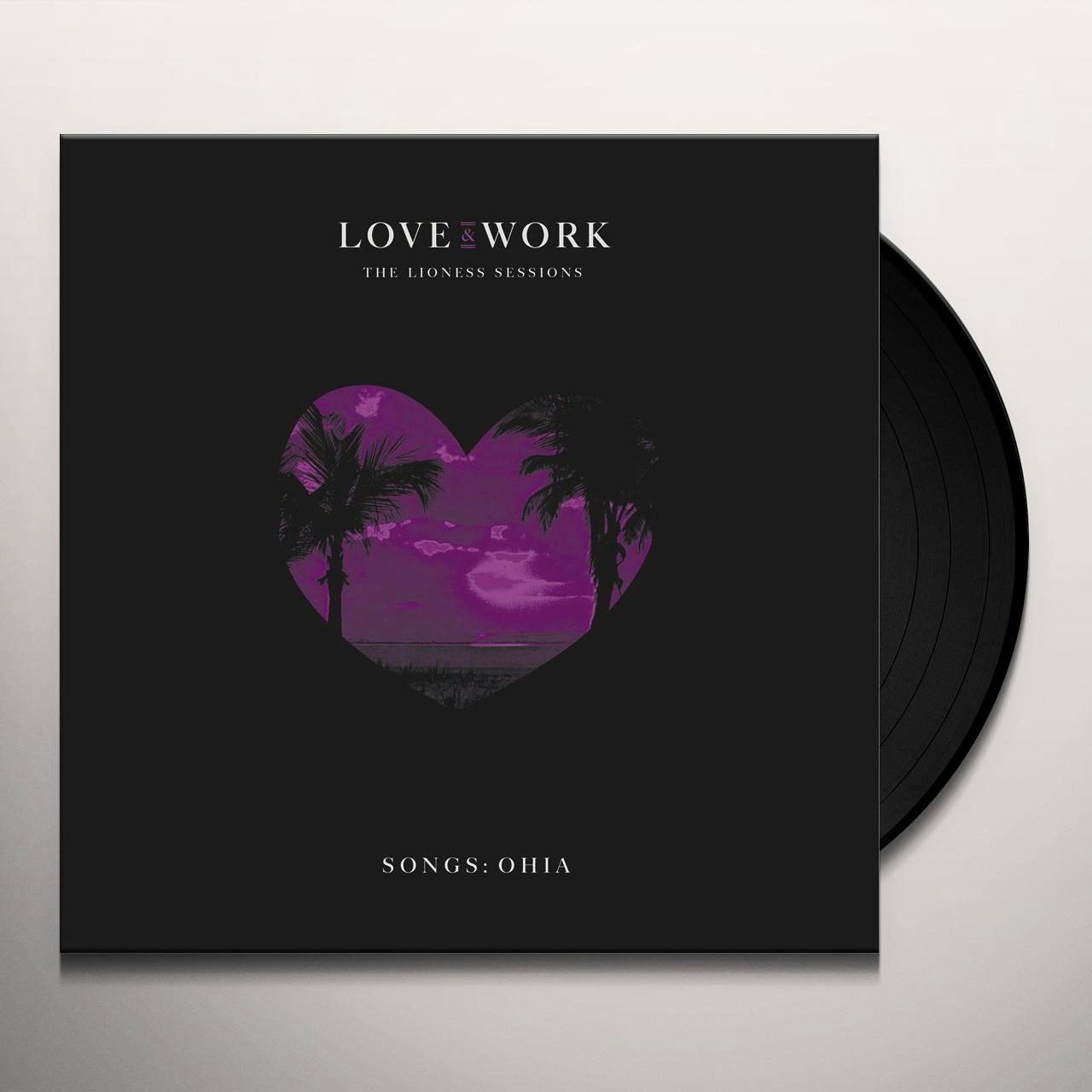 Songs Ohia LOVE & WORK THE LIONESS SESSIONS Vinyl Record