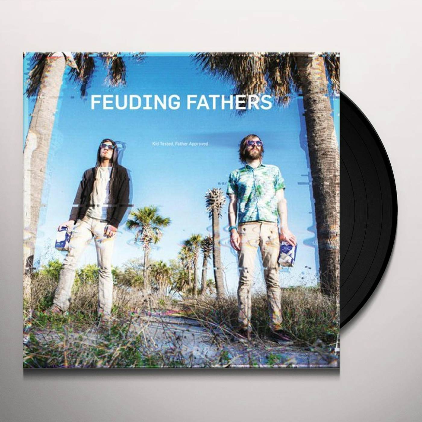 Feuding Fathers Kid Tested Father Approved Vinyl Record