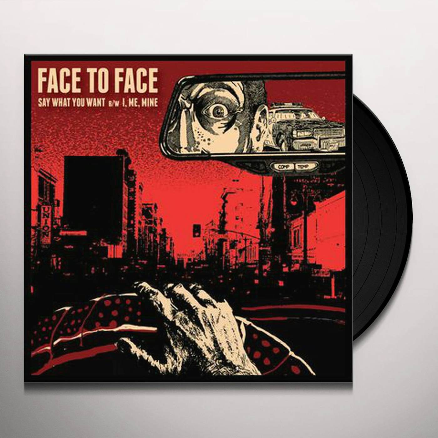 Face To Face Say What You Want Vinyl Record
