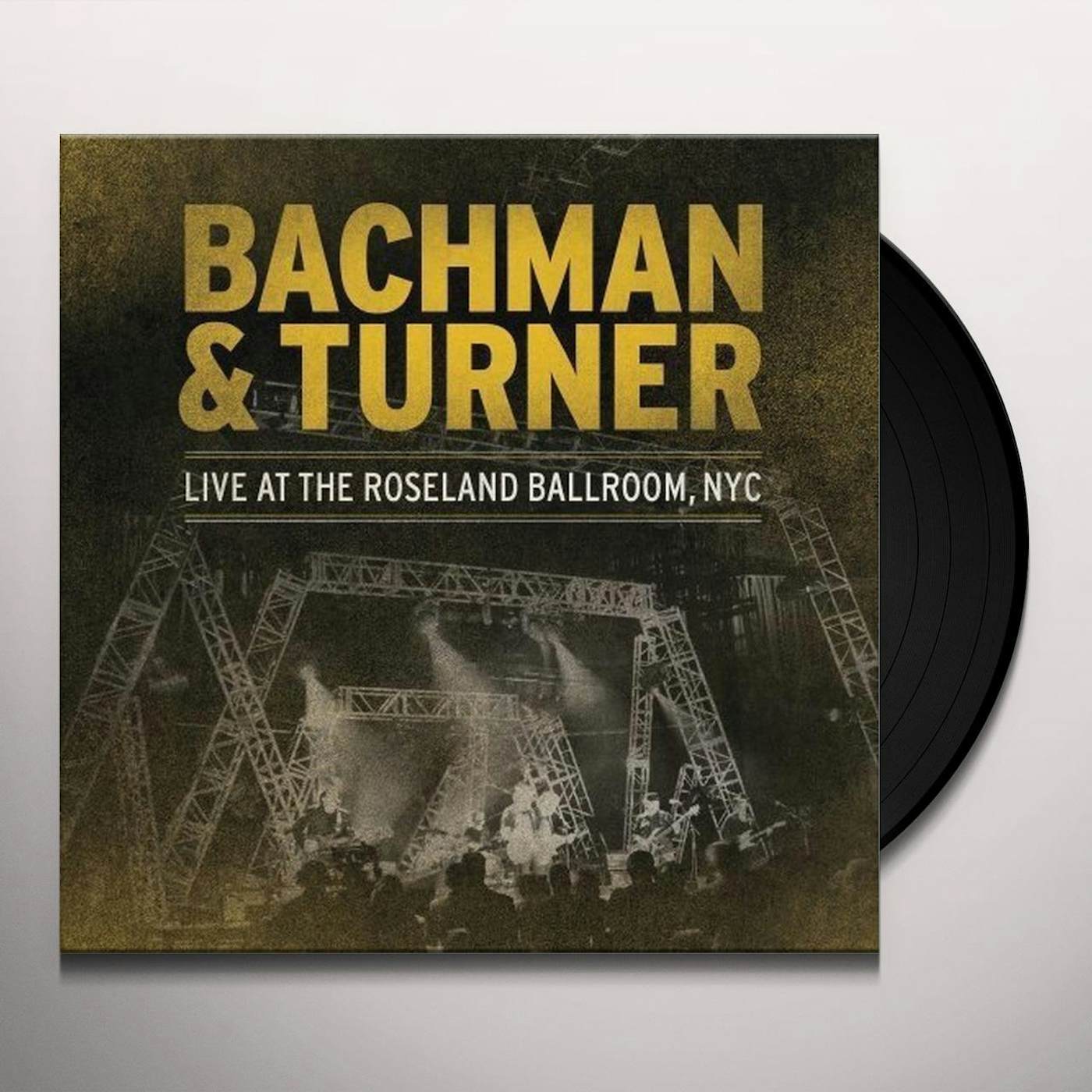 Bachman & Turner LIVE AT ROSELAND BALLROOM NYC Vinyl Record